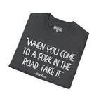 Yogi Berra FORK IN THE ROAD T-Shirt