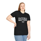 OUTFIELD MATTERS T-Shirt