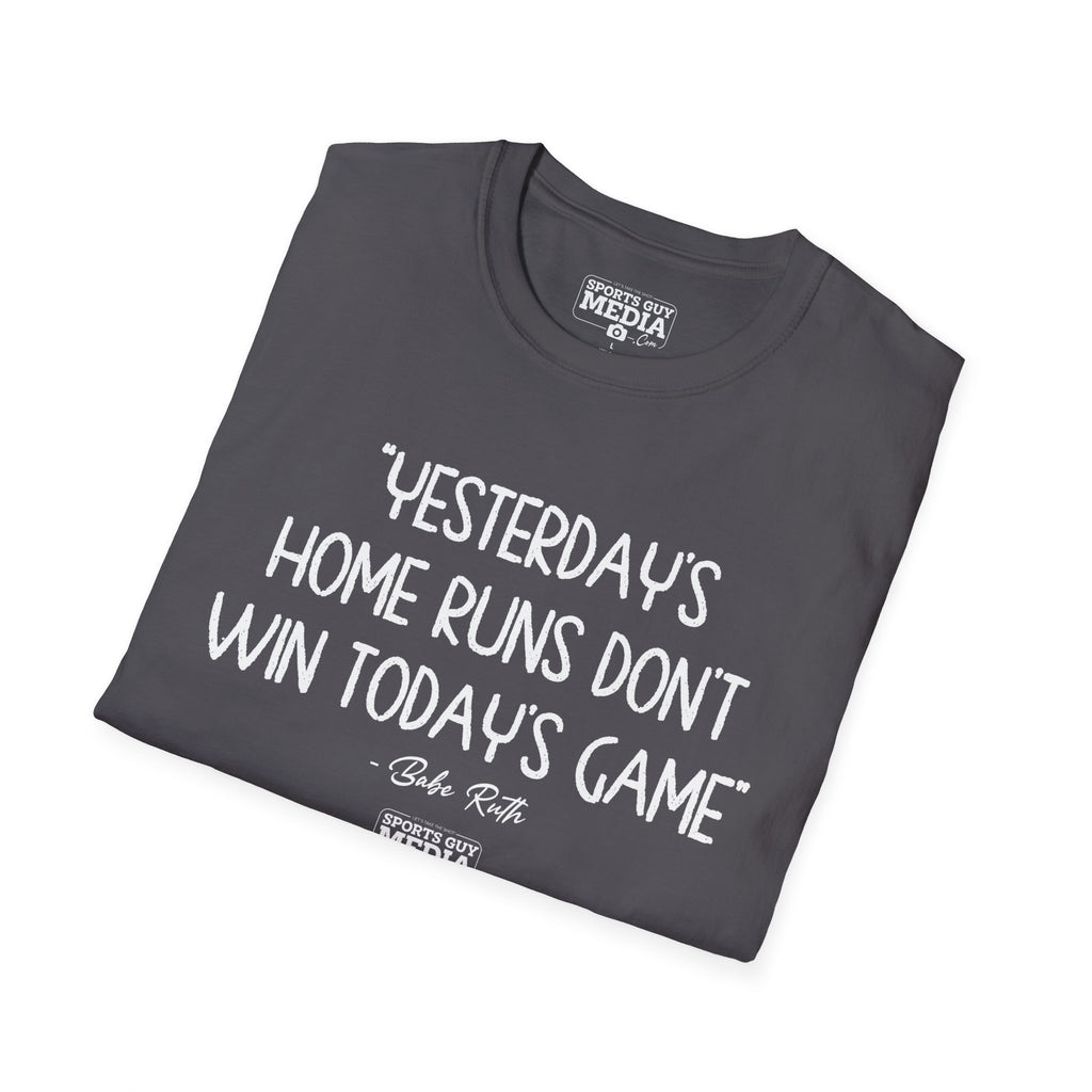 Babe Ruth YESTERDAYS HOME RUNS T-Shirt