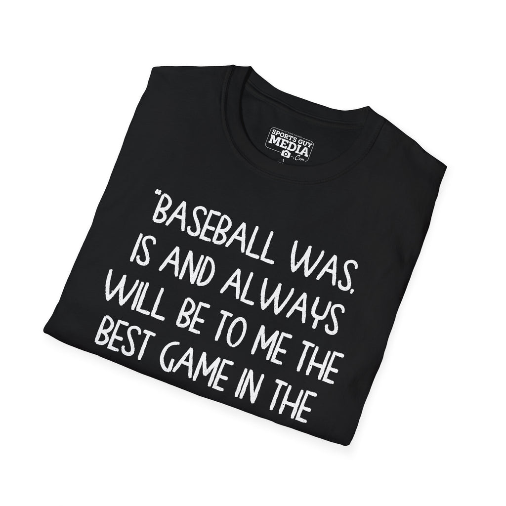 Babe Ruth BEST GAME IN THE WORLD T-Shirt