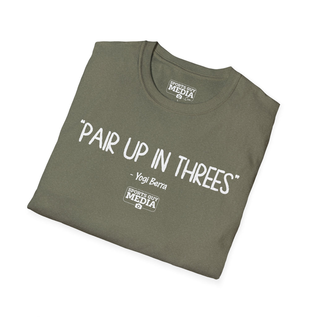 Yogi Berra PAIR UP IN THREES T-Shirt