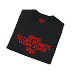MAKE SCOREBOARDS WORK AGAIN T-Shirt