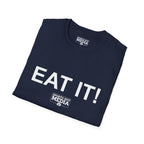 EAT IT! T-Shirt