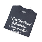 Jackie Robinson How You Played in Yesterdays Game T-Shirt