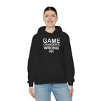 GAME CHANGER'S WRONG! Hoodie