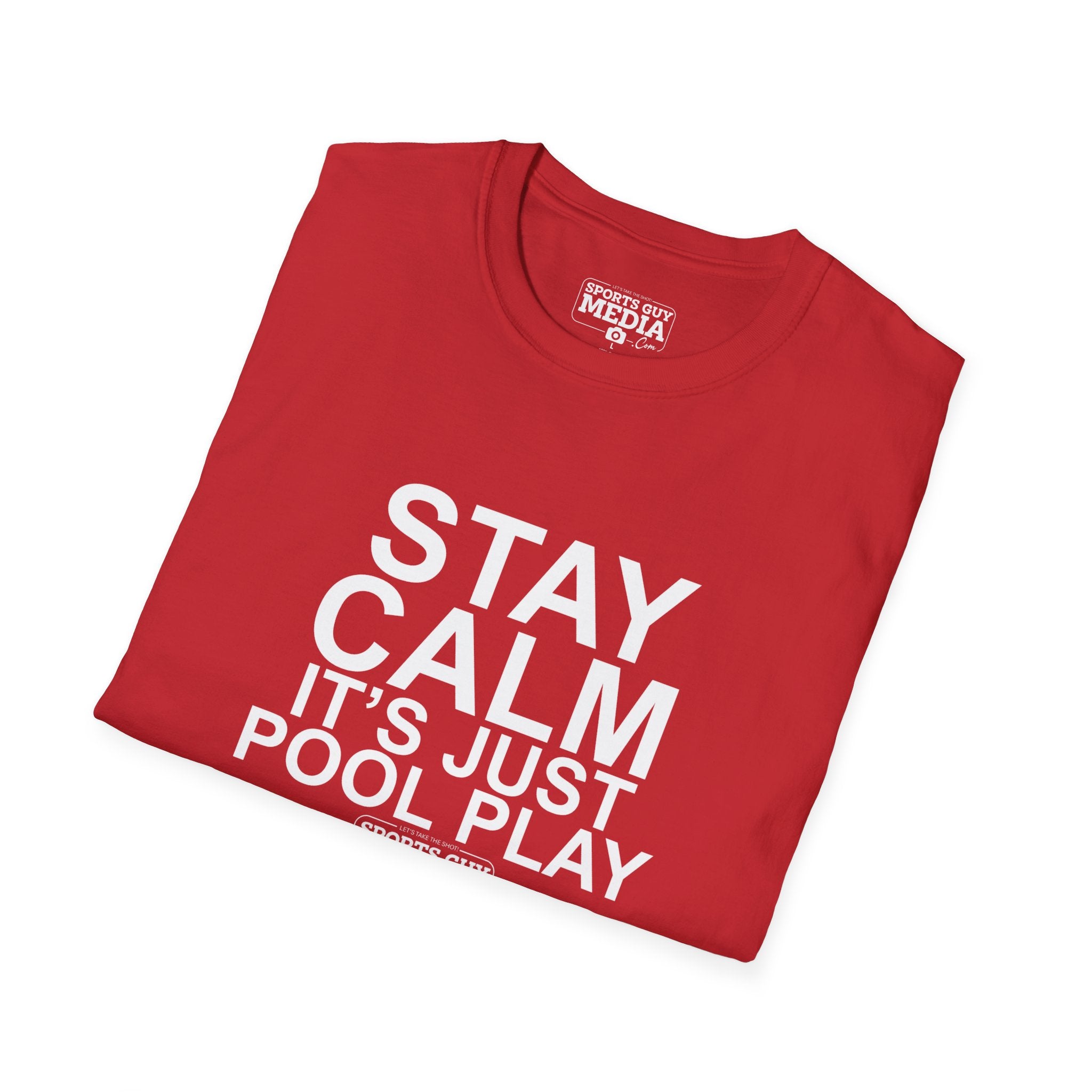 STAY CALM It's Just Pool Play T-Shirt