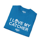 I LOVE MY CATCHER T-Shirt