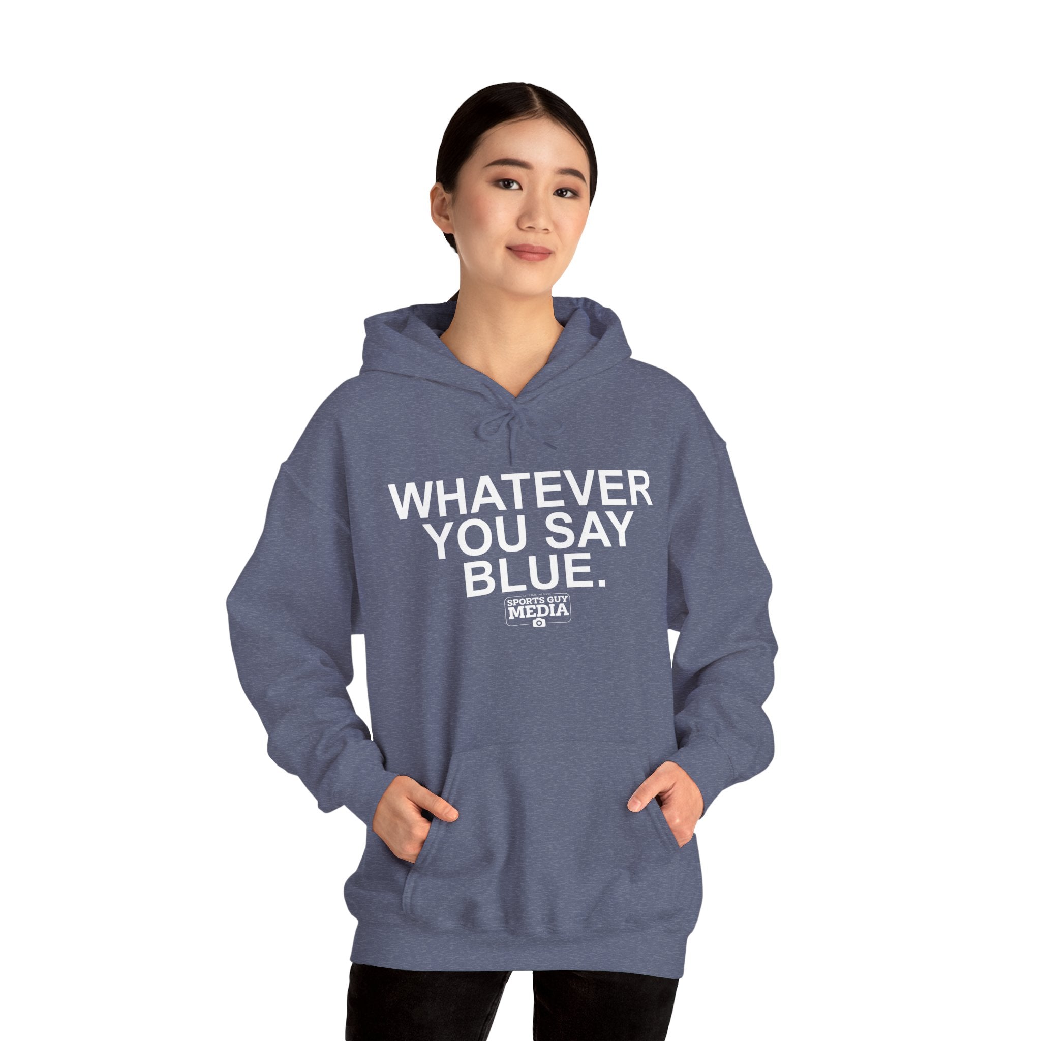 Whatever You Say Blue Hoodie