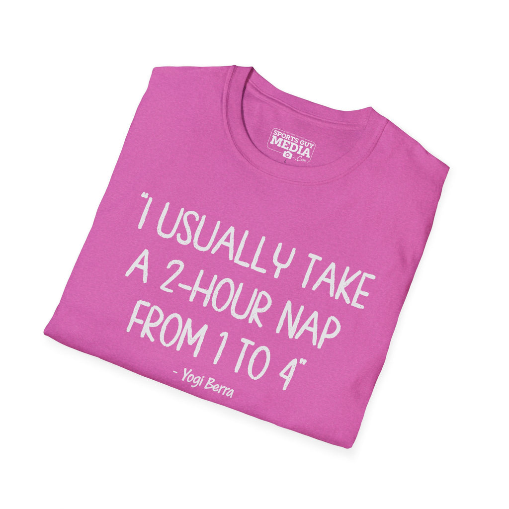 Yogi Berra 2 HOUR NAP T-Shirt