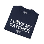 I LOVE MY CATCHER T-Shirt
