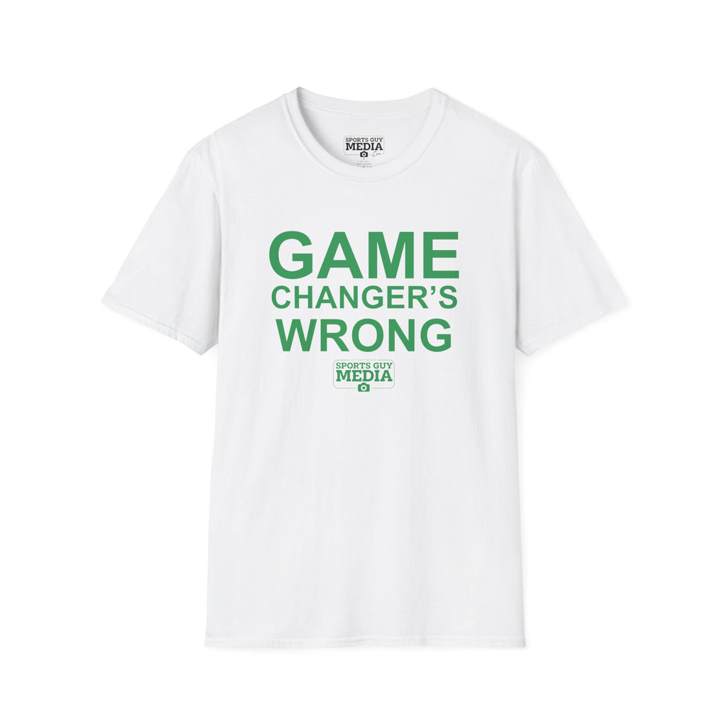 Game Changer's Wrong T-Shirt