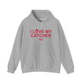 I Love My Catcher Hoodie