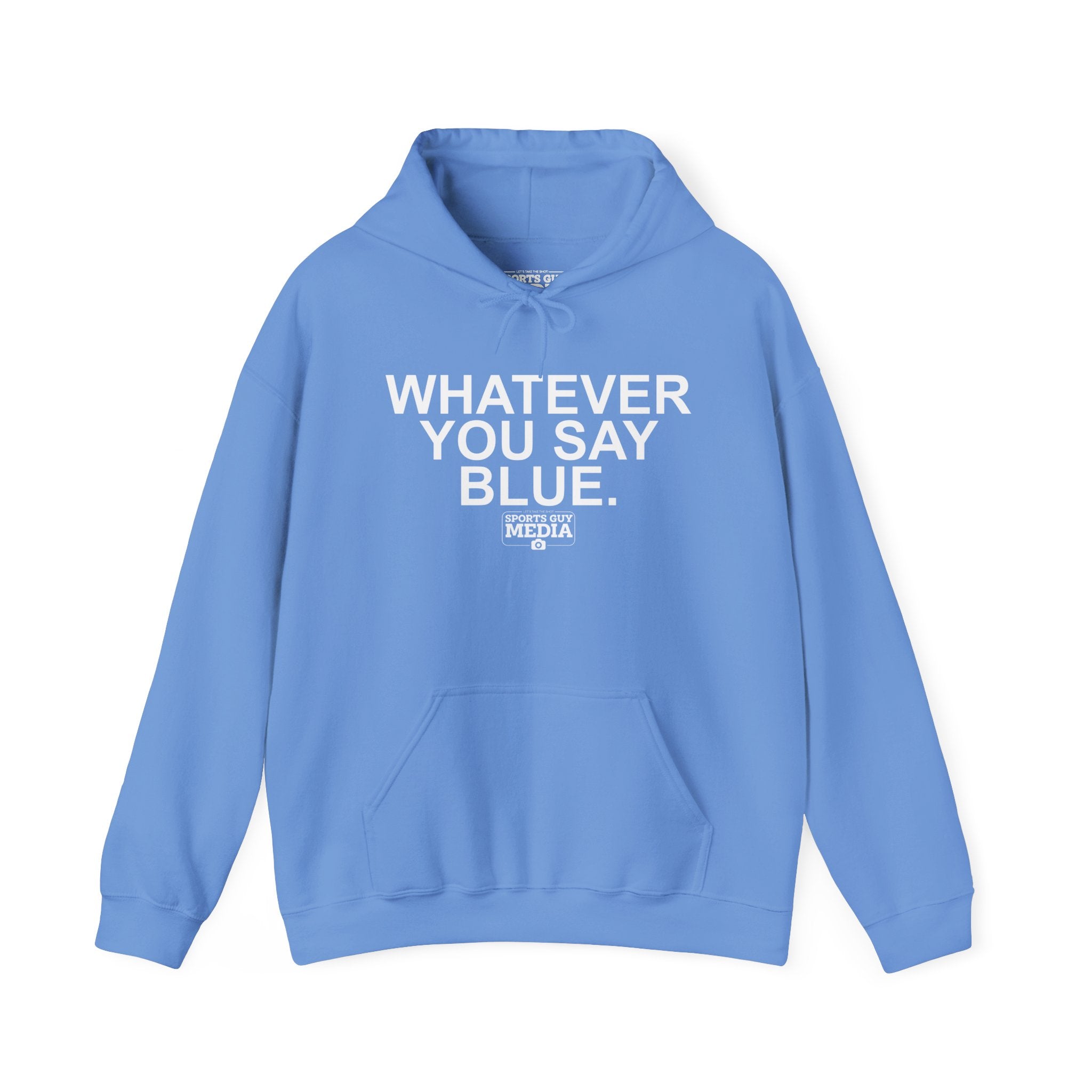 Whatever You Say Blue Hoodie