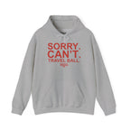SORRY CANT TRAVEL BALL Hoodie