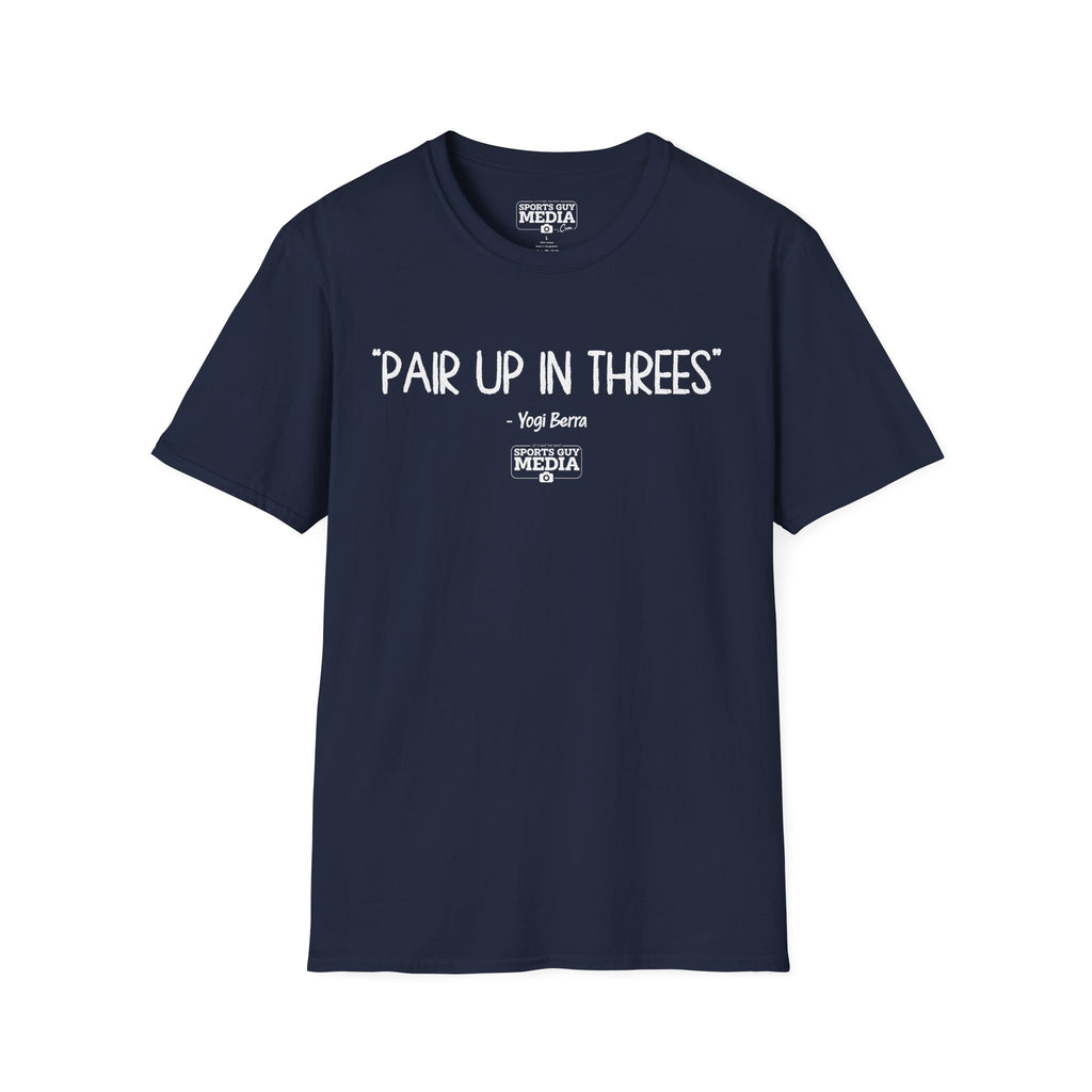 Yogi Berra PAIR UP IN THREES T-Shirt