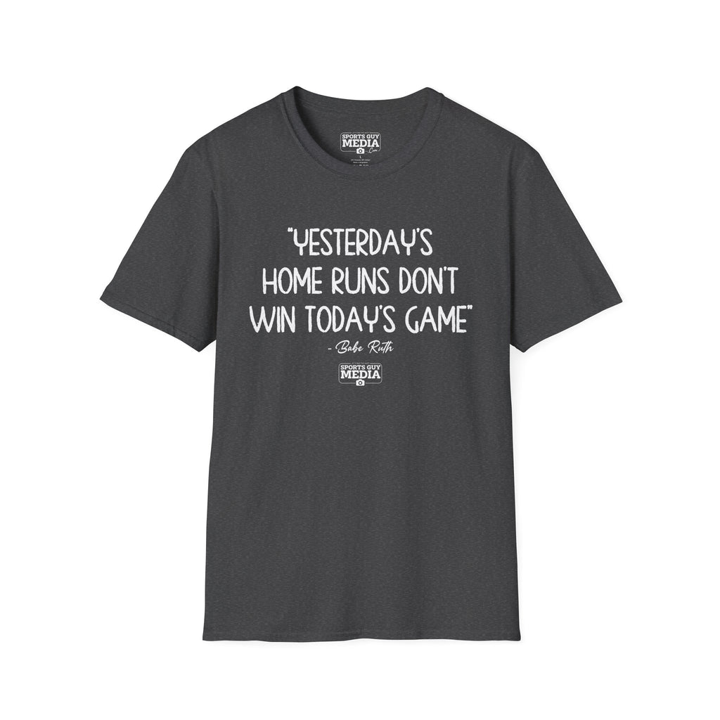 Babe Ruth YESTERDAYS HOME RUNS T-Shirt
