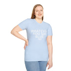 Whatever You Say Blue T-Shirt