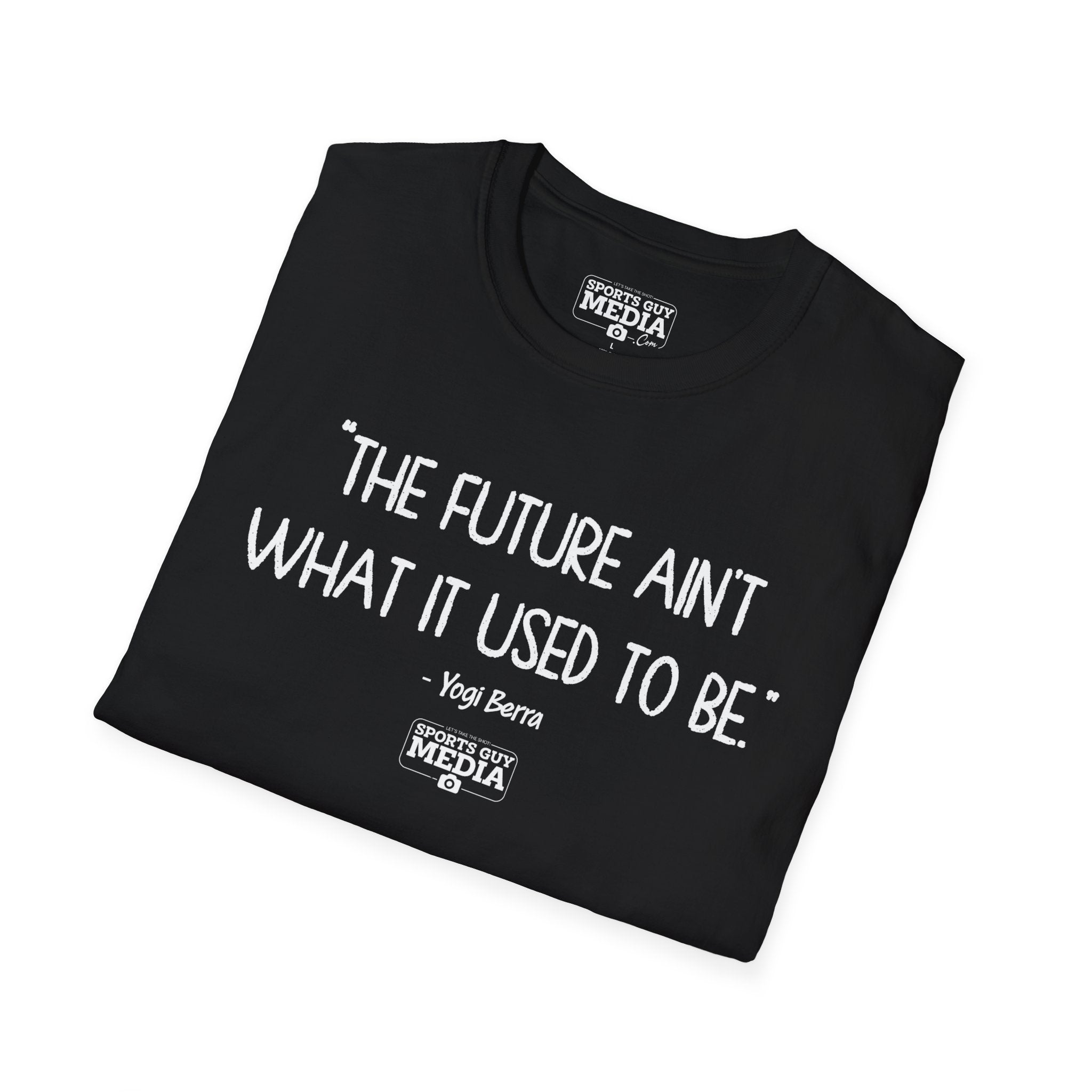 Yogi Berra FUTURE AIN'T WHAT IT USED TO BE T-Shirt