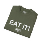 EAT IT! T-Shirt