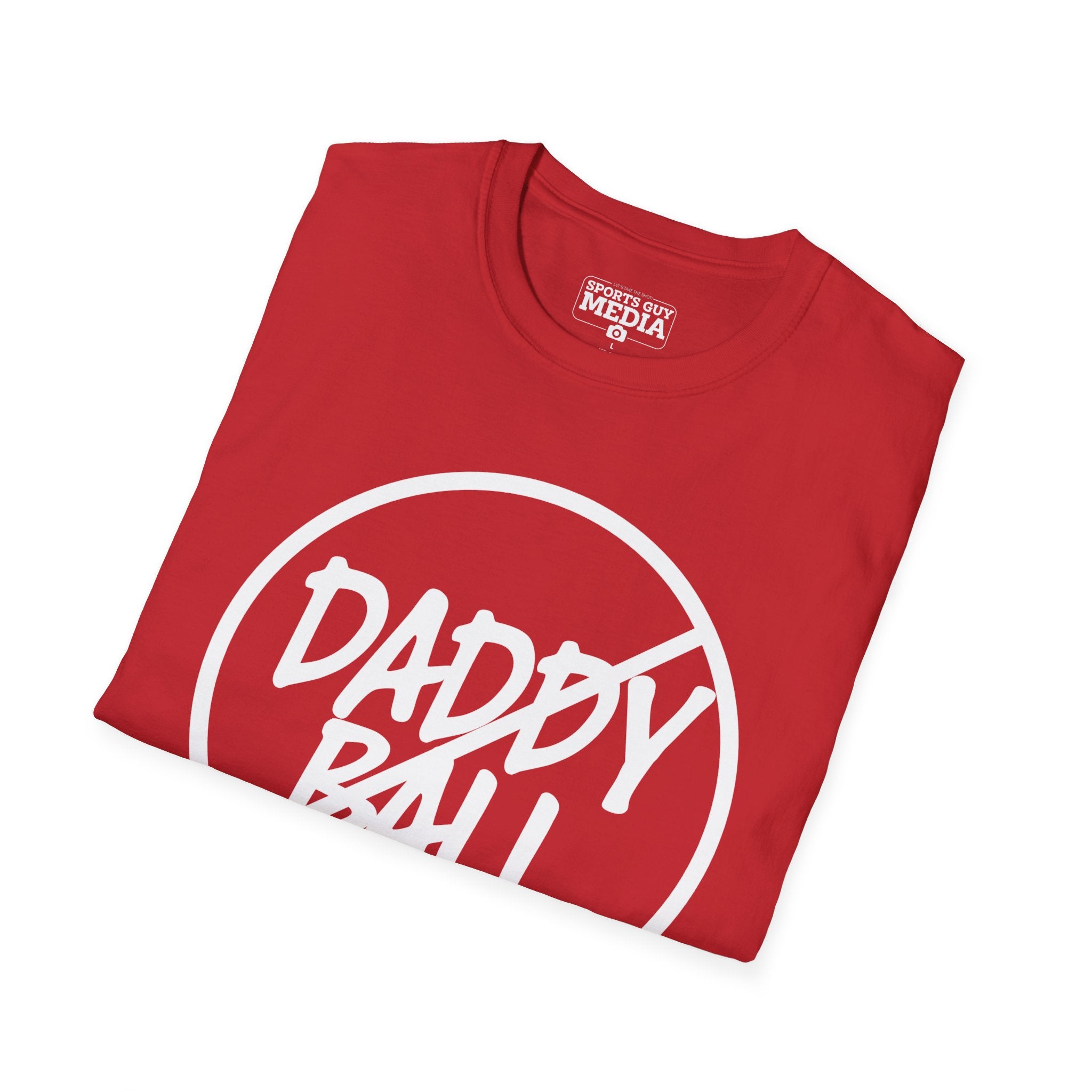 No Daddy Ball T-Shirt