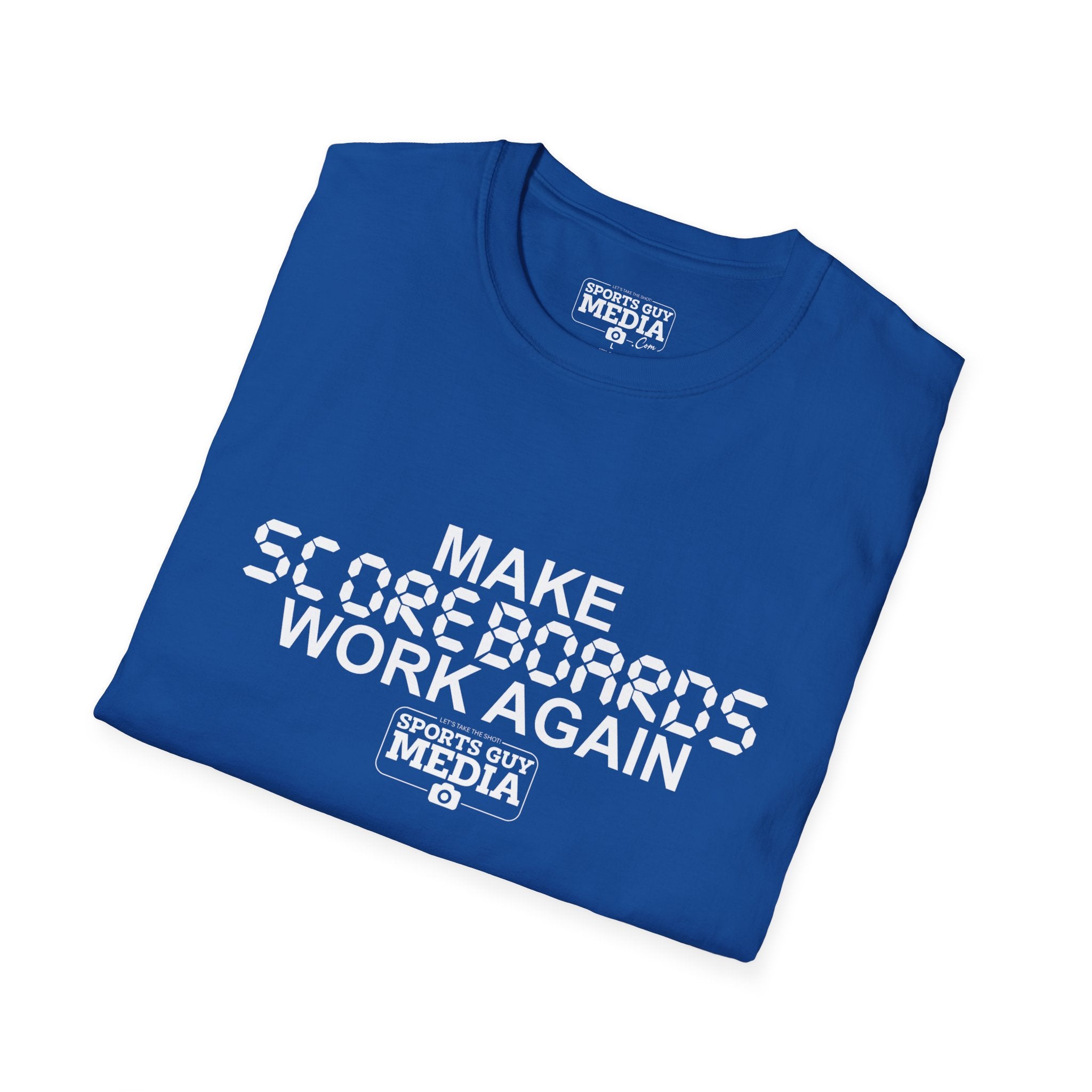 MAKE SCOREBOARDS WORK AGAIN T-Shirt