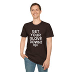 Get Your Glove Down T-Shirt