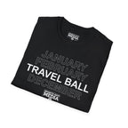January February TRAVEL BALL December T-Shirt