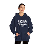 GAME CHANGER'S WRONG! Hoodie