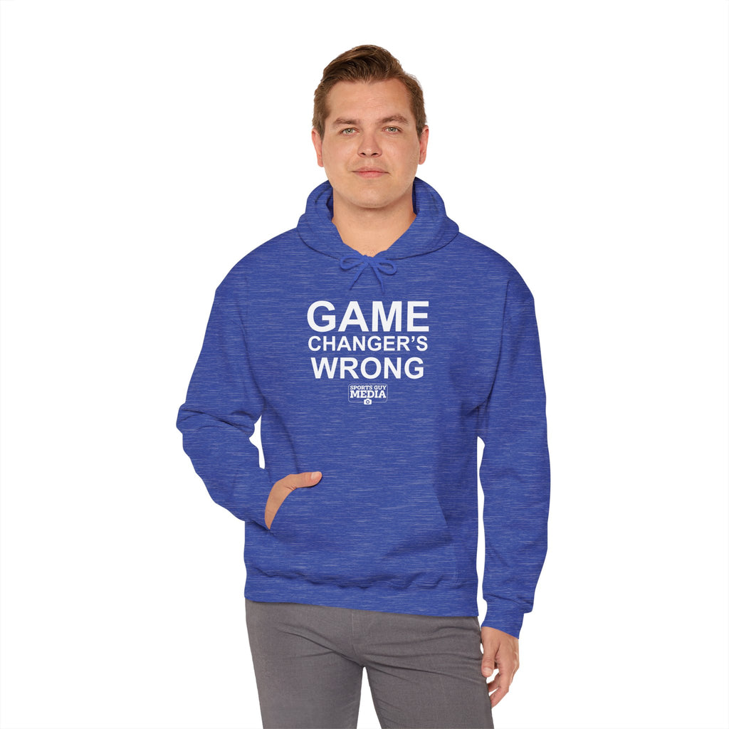 GAME CHANGER'S WRONG! Hoodie