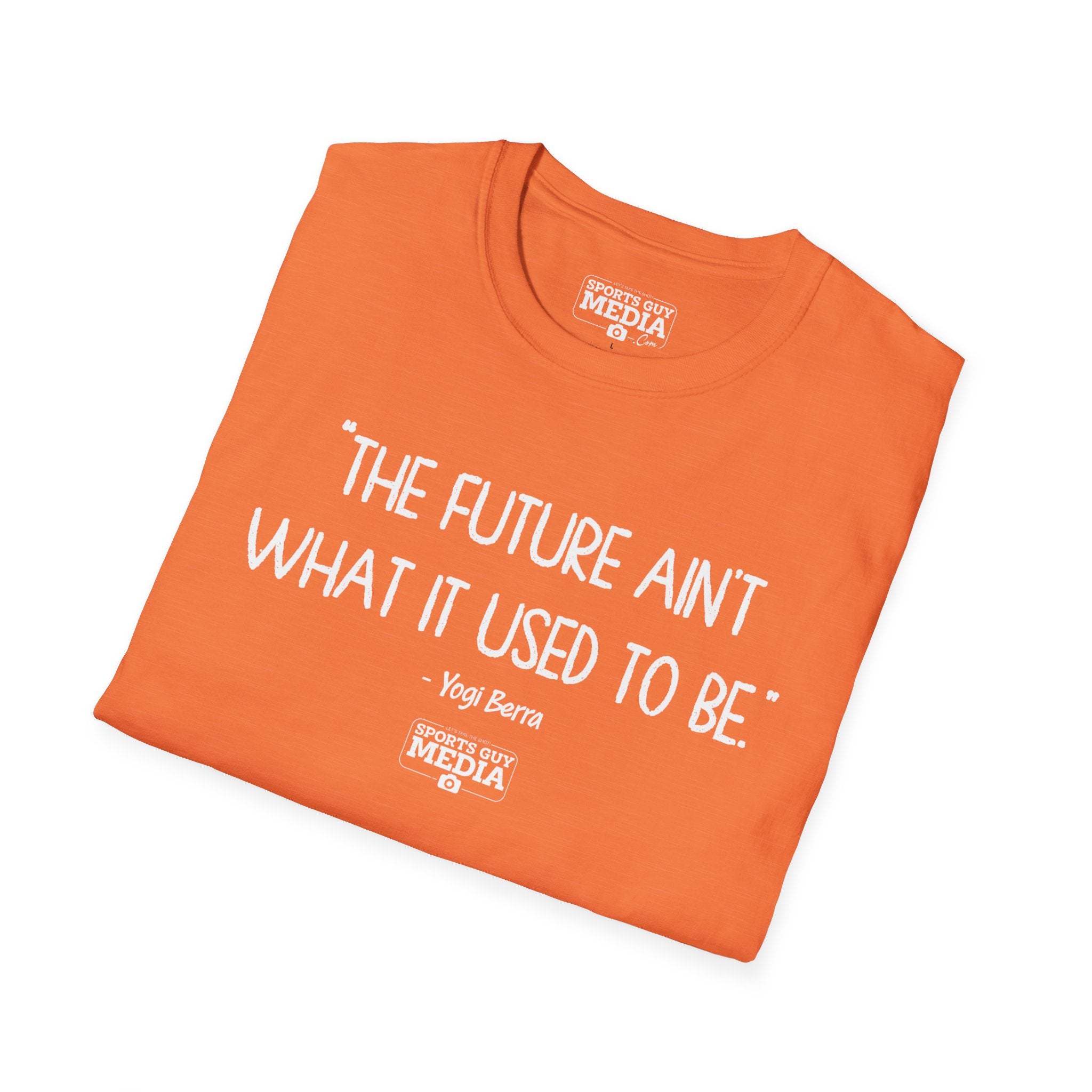 Yogi Berra FUTURE AIN'T WHAT IT USED TO BE T-Shirt
