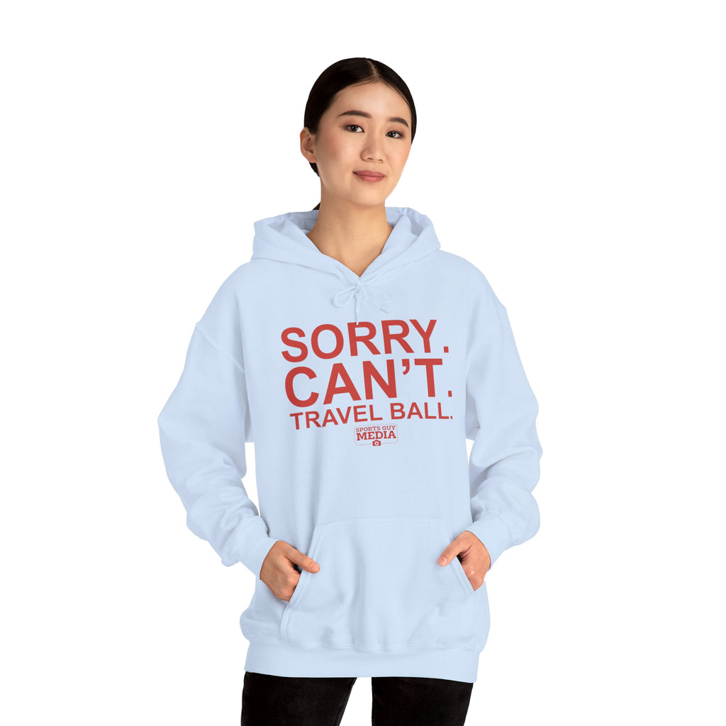 SORRY CANT TRAVEL BALL Hoodie