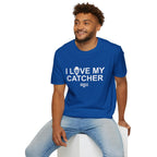 I LOVE MY CATCHER T-Shirt
