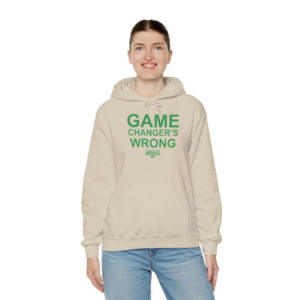 GAME CHANGER'S WRONG! Hoodie