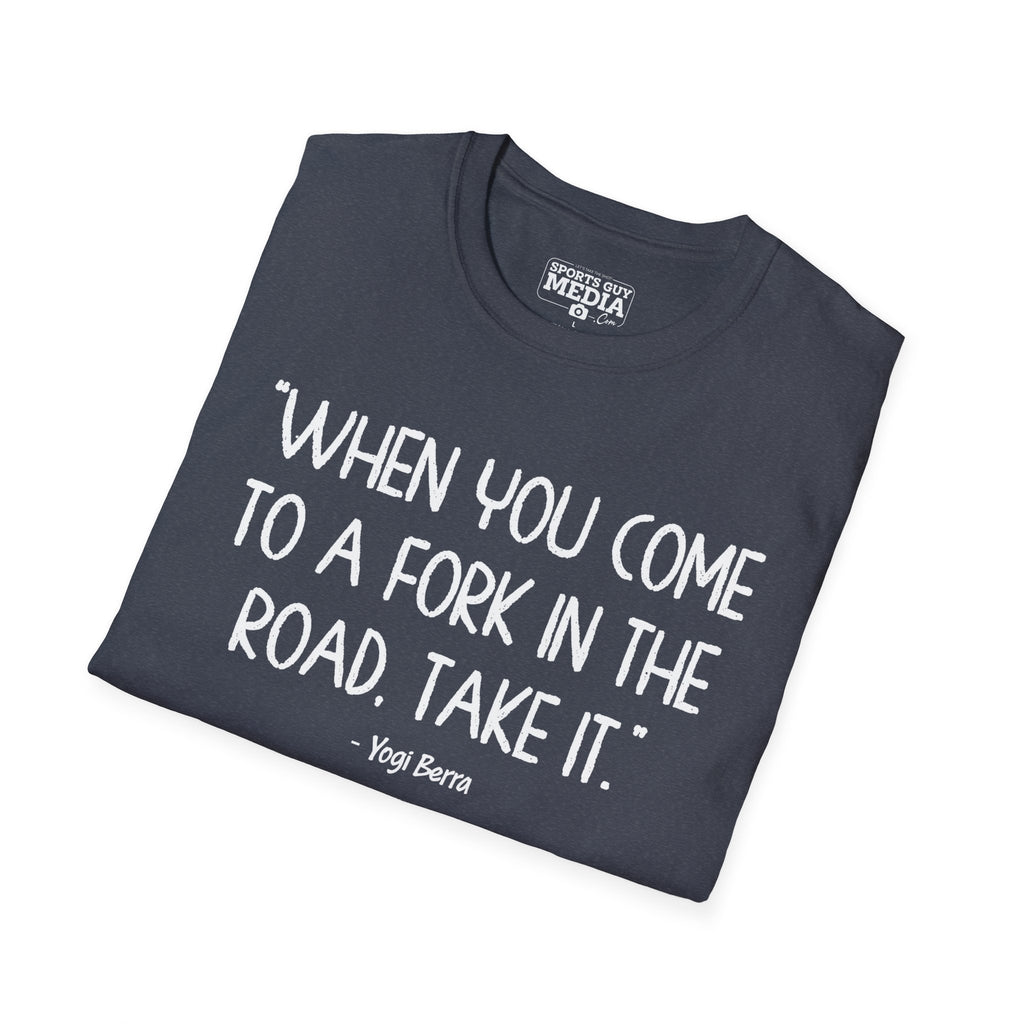 Yogi Berra FORK IN THE ROAD T-Shirt