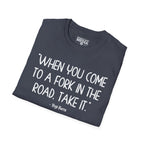 Yogi Berra FORK IN THE ROAD T-Shirt