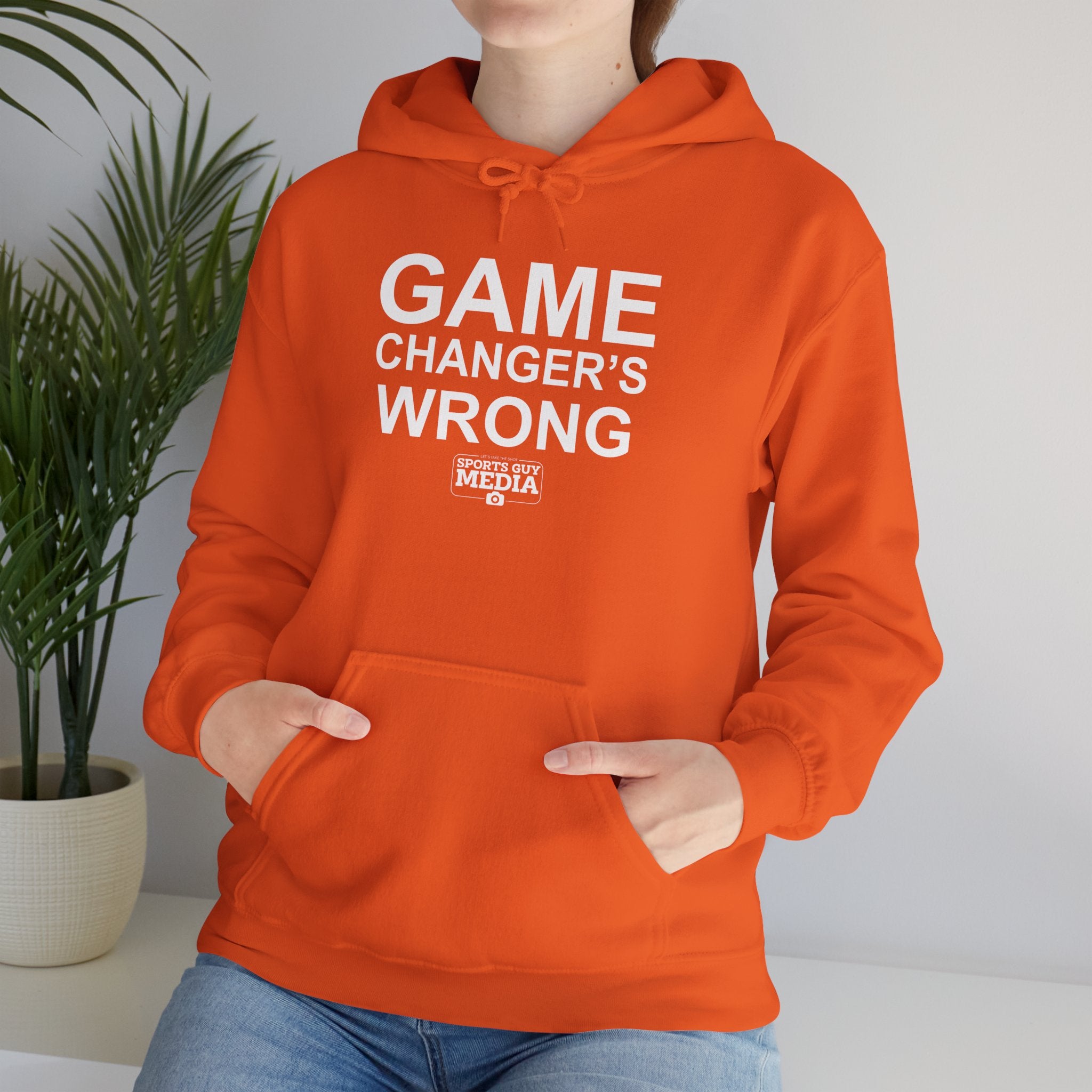 GAME CHANGER'S WRONG! Hoodie