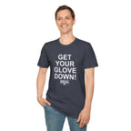 Get Your Glove Down T-Shirt