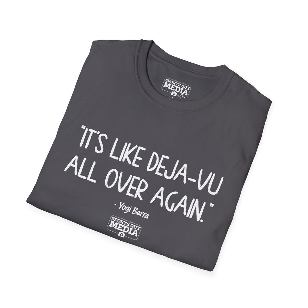 Yogi Berra DEJA-VU ALL OVER AGAIN T-Shirt