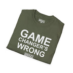Game Changer's Wrong T-Shirt