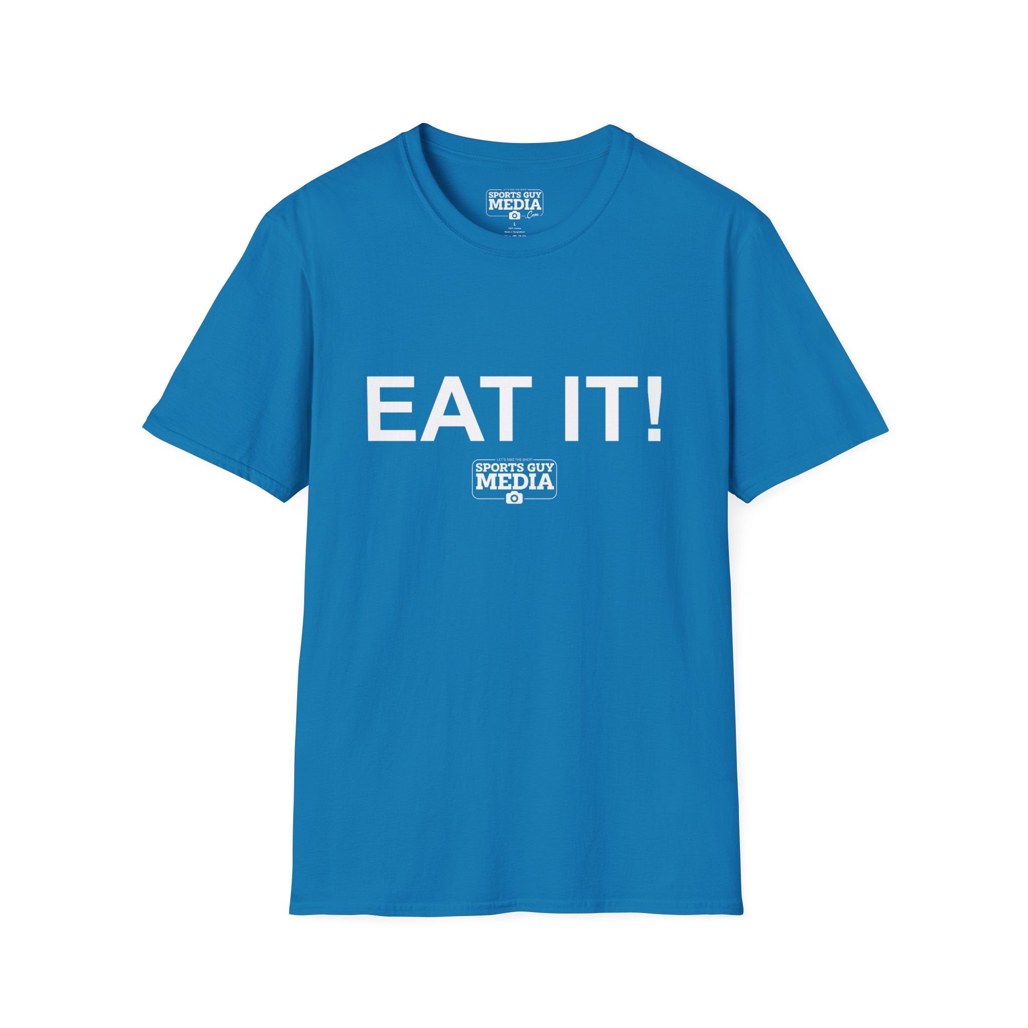 EAT IT! T-Shirt