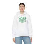 GAME CHANGER'S WRONG! Hoodie