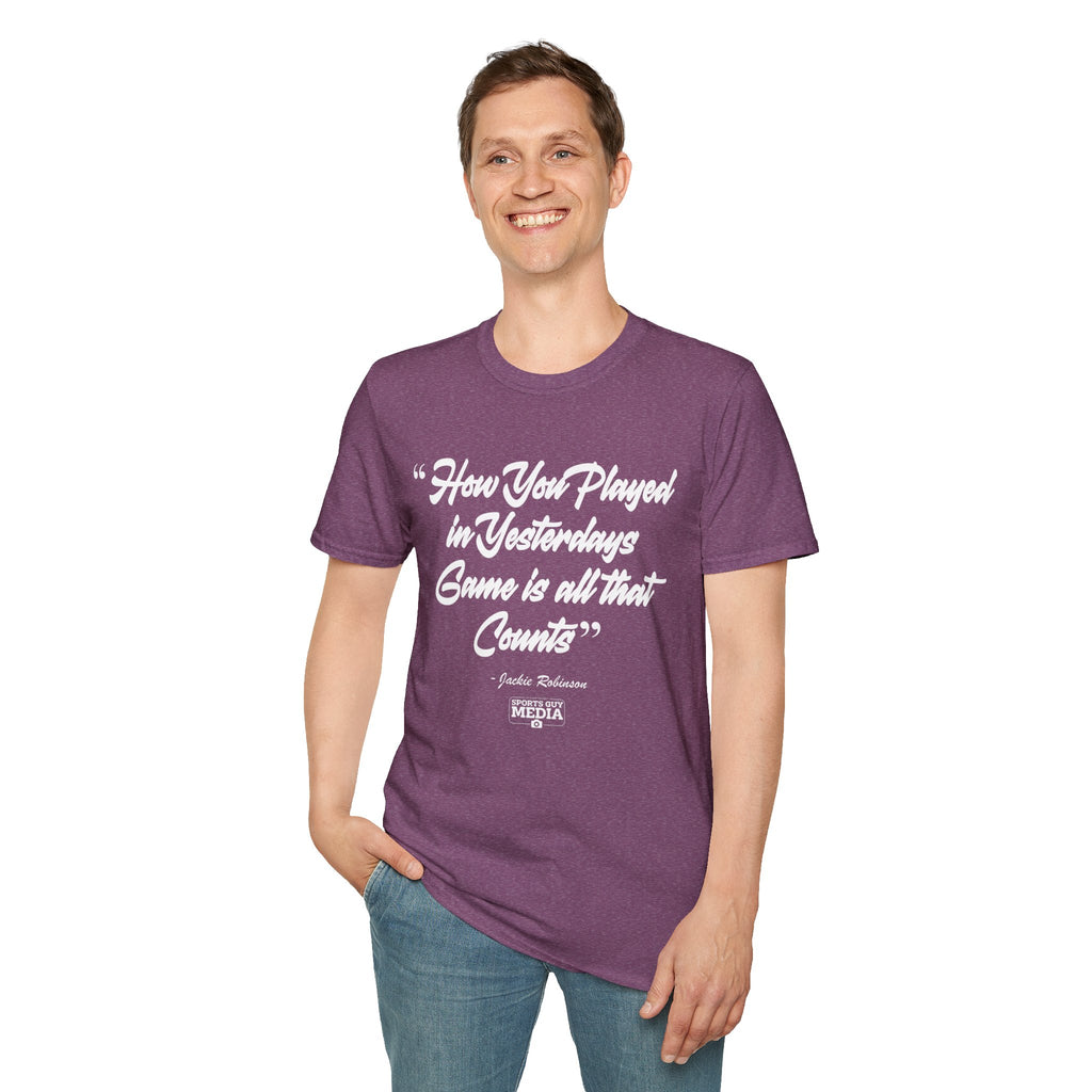 Jackie Robinson How You Played in Yesterdays Game T-Shirt