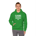GAME CHANGER'S WRONG! Hoodie