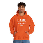 GAME CHANGER'S WRONG! Hoodie
