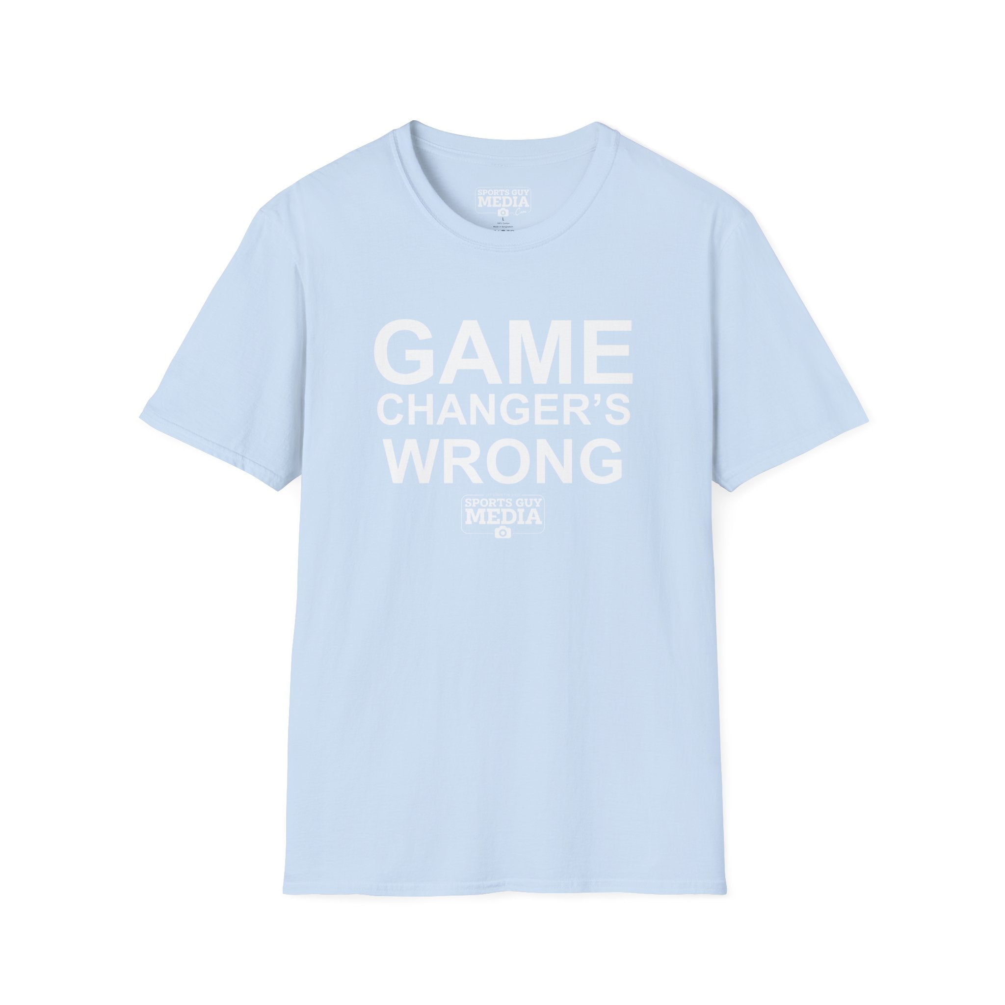 Game Changer's Wrong T-Shirt