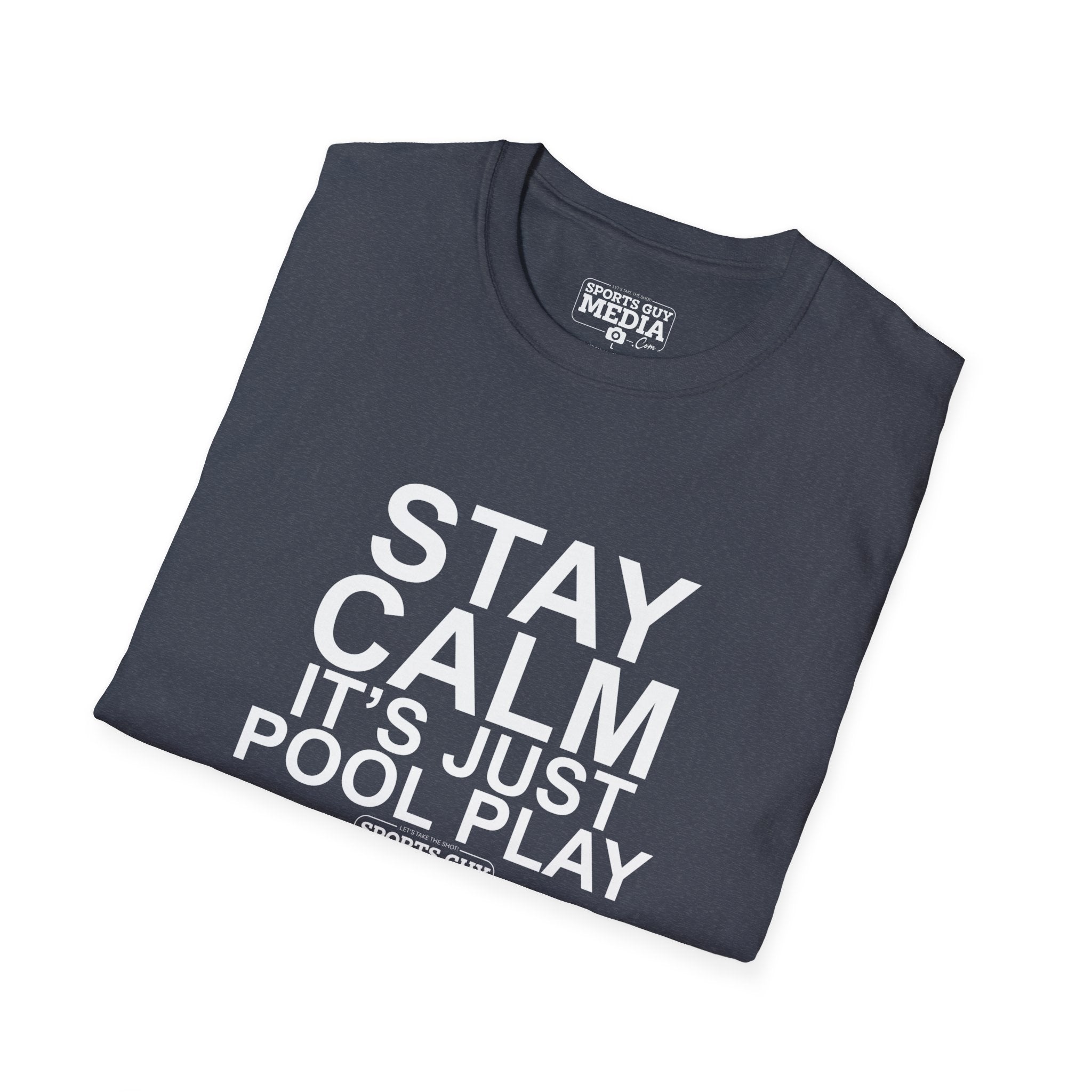 STAY CALM It's Just Pool Play T-Shirt