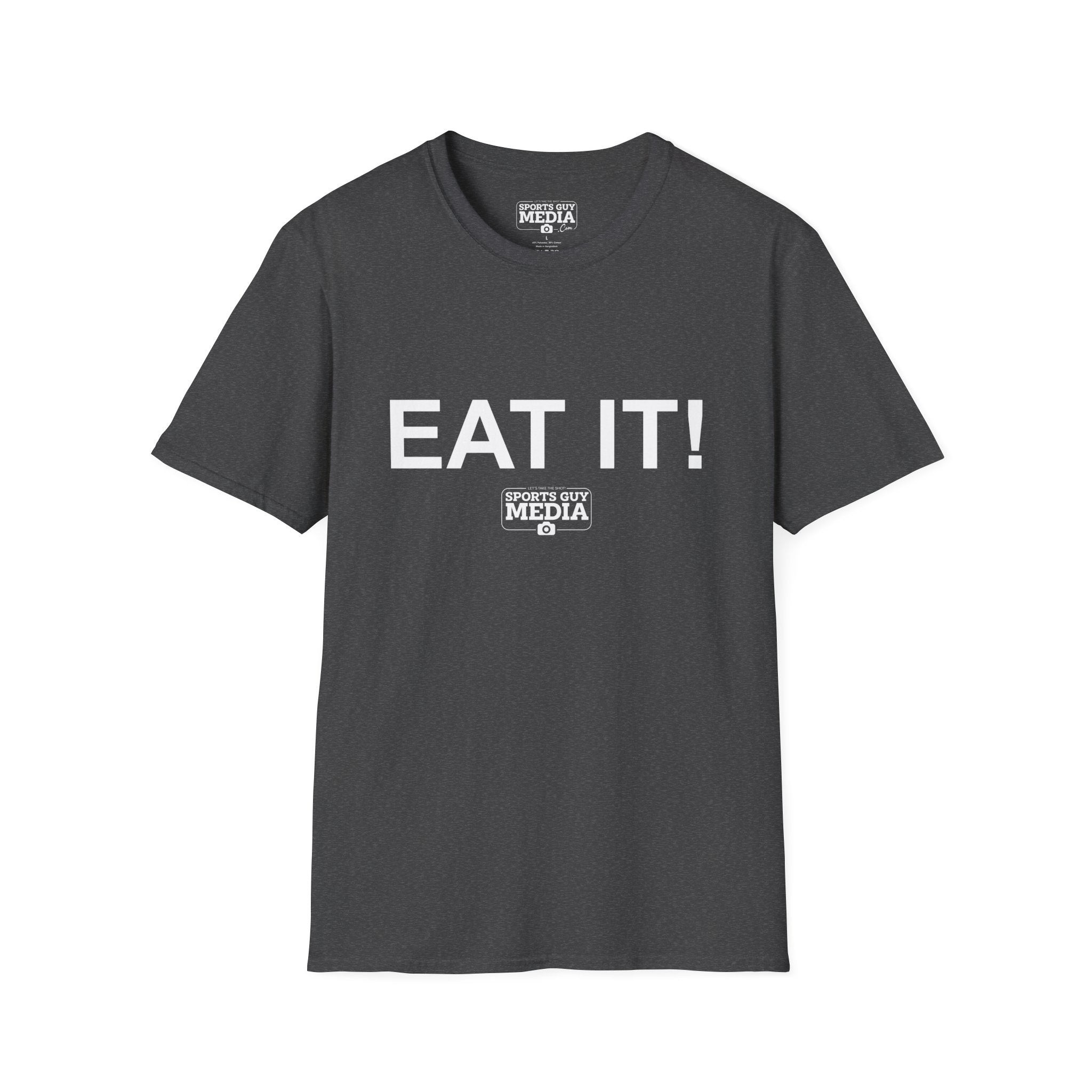 EAT IT! T-Shirt