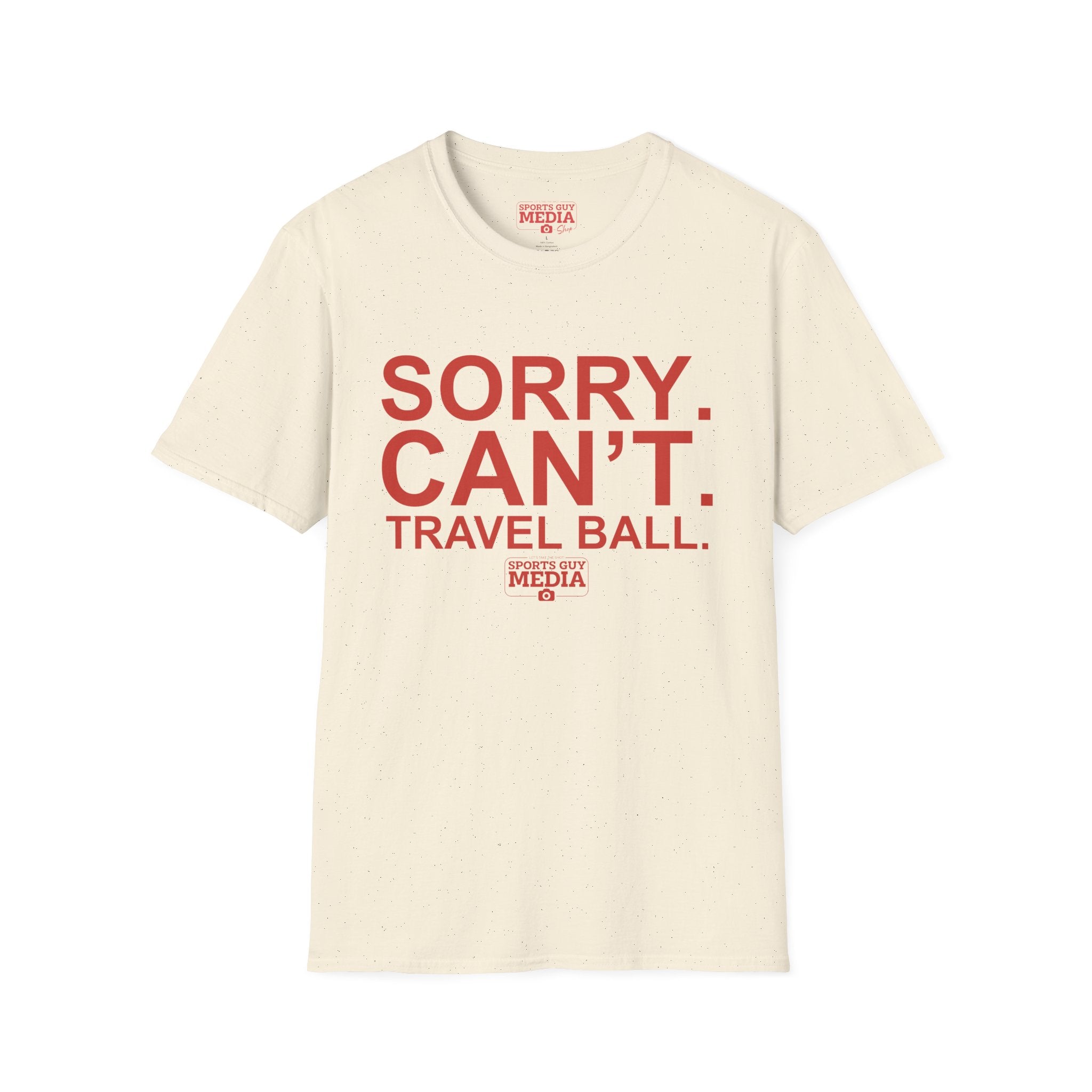 Sorry. Can't. Travelball. T-Shirt