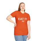EAT IT! T-Shirt