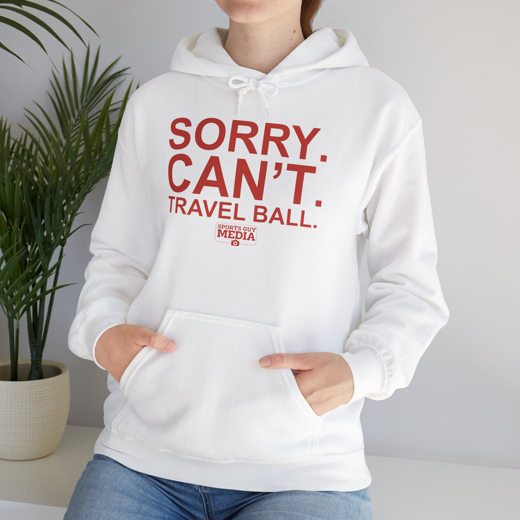 SORRY CANT TRAVEL BALL Hoodie